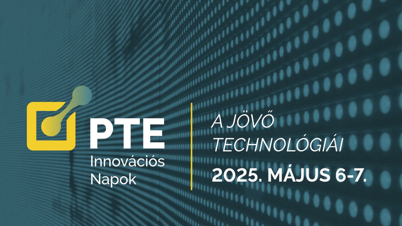 Jön a PTE Innovációs Napok